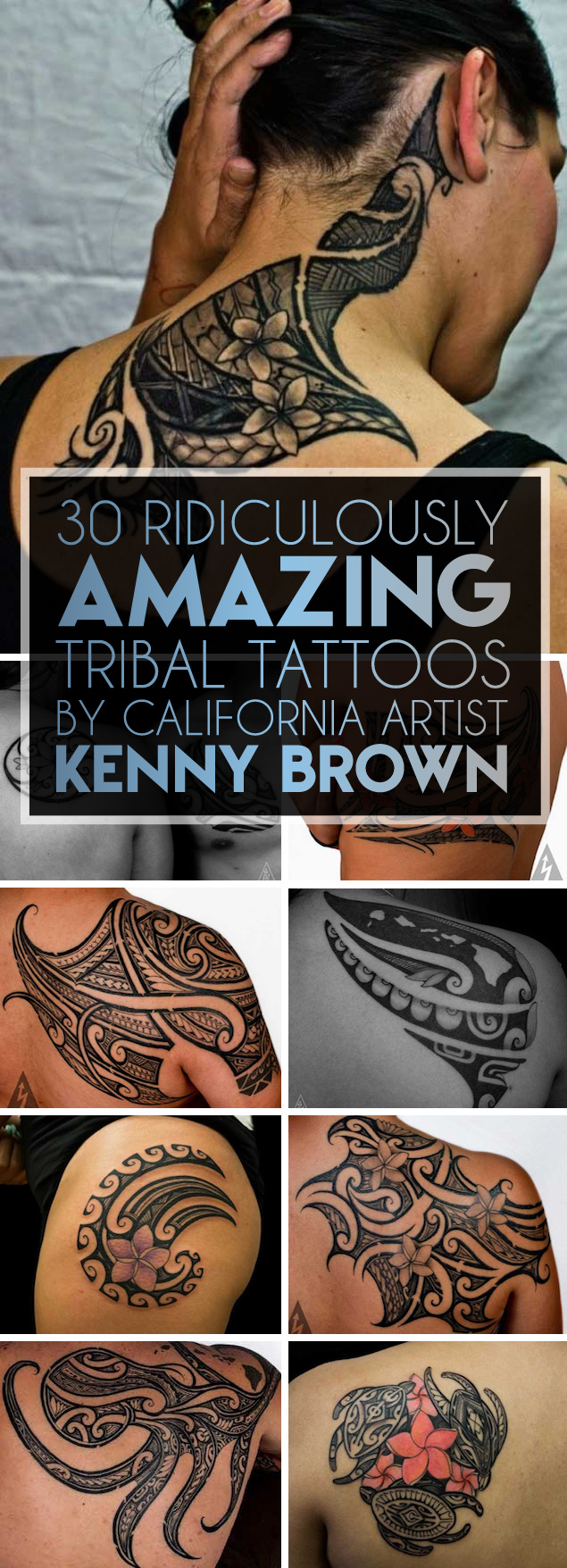 Must See Tribal Tattoos by California Artist Kenny Brown