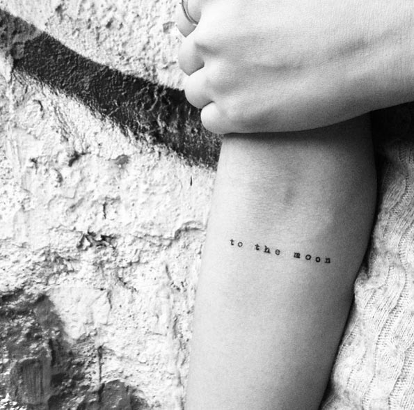 'To the moon.' quote tattoo by TOOD