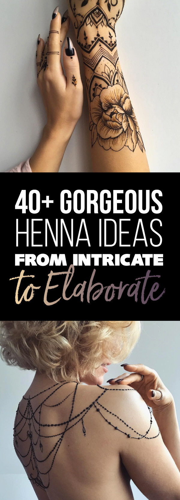 40+ Gorgeous Henna Ideas from Intricate to Elaborate